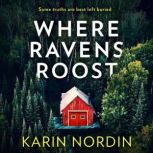 Where Ravens Roost, Karin Nordin