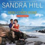 A Hero Comes Home A Bell Sound Novel, Sandra Hill