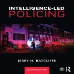 IntelligenceLed Policing, Jerry H. Ratcliffe