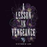A Lesson in Vengeance, Victoria Lee