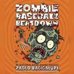 Zombie Baseball Beatdown, Paolo Bacigalupi