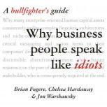 Why Business People Speak Like Idiots..., Brian Fugere