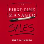 The FirstTime Manager Sales, Mike Weinberg