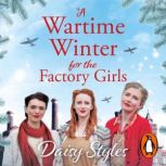 A Wartime Winter for the Factory Girl..., Daisy Styles