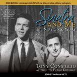 Sinatra and Me, Tony Consiglio
