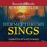 The Hermit Thrush Sings, Susan Butler