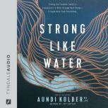 Strong like Water, Aundi Kolber