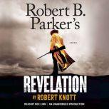 Robert B. Parkers Revelation, Robert Knott
