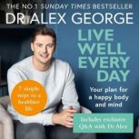 Live Well Every Day, Dr Alex George