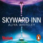 Skyward Inn, Aliya Whiteley