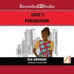 Loves Persuasion, Ola Awonubi