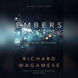 Embers One Ojibway's Meditations, Richard Wagamese