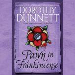 Pawn in Frankincense, Dorothy Dunnett