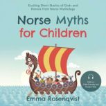 Norse Myths for Children Exciting Sh..., Emma Rosenqvist