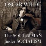 The Soul of Man Under Socialism, Oscar Wilde