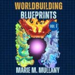 Worldbuilding Blueprints Volume I, Marie M. Mullany