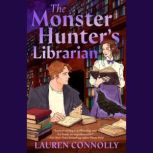 The Monster Hunters Librarian, Lauren Connolly