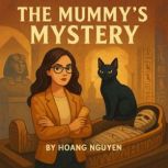 The Mummys Mystery A Cozy Mystery o..., Hoang Nguyen