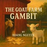 The Goat Farm Gambit A Cozy Mystery ..., Hoang Nguyen