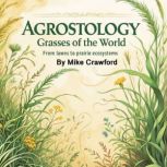 Agrostology, Mike Crawford