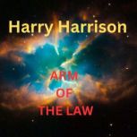 Harry Harrison Arm of the Law, Harry Harrison
