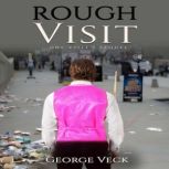 Rough Visit, George Veck