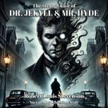 The Strange Case of Dr. Jekyll and Mr..., Robert Louis Stevenson