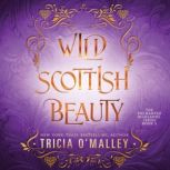 Wild Scottish Beauty, Tricia OMalley