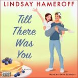 Till There Was You, Lindsay Hameroff