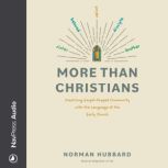 More Than Christians, Norman Hubbard