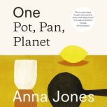 One Pot, Pan, Planet, Anna Jones