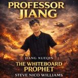 PROFESSOR JIANG JIANG XUEQIN THE WHI..., Steve Nico Williams