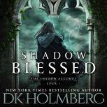 Shadow Blessed, D.K. Holmberg