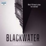 Blackwater, Sarah Sultoon