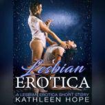 Lesbian Erotica A Lesbian Erotica Sh..., Kathleen Hope