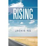 Rising, Jackie Ng