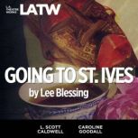 Going to St. Ives, Lee Blessing