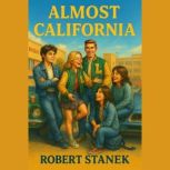 Almost California, Robert Stanek