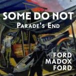 Some Do Not, Ford Madox Ford