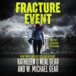 Fracture Event An Espionage Disaster Thriller, Kathleen O'Neal Gear