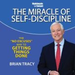 The Miracle of Self Discipline, Brian Tracy