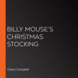 Billy Mouses Christmas Stocking, Cheryl Campbell