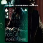 Somebodys Forever, Robbi Renee