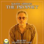 The Prophet, Kahill Gibran