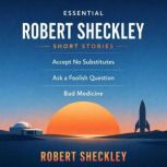 Essential Robert Sheckley Short Stori..., Robert Sheckley
