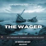 Summary The Wager, Brooks Bryant