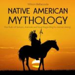 Native American Mythology, Wilson Bellacoola