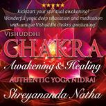 Vishuddhi Chakra Awakening and Healin..., Shreyananda Natha