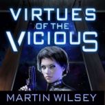 Virtues of the Vicious, Martin  Wilsey