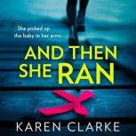 And Then She Ran, Karen Clarke
